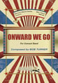 Onward We Go Concert Band sheet music cover